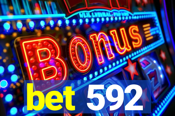 bet 592